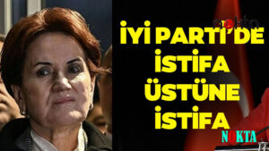 300 kişi bu sözlerle İYİ Parti’den istifa etti: "Kandırıldık"