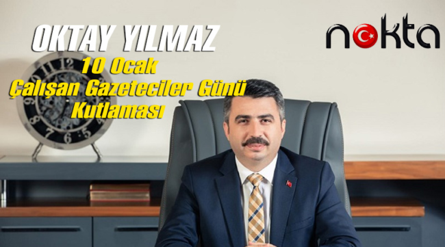 Bursa Yıldırım Belediye Başkanı Oktay Yılmaz’dan 10 Ocak Çalışan Gazeteciler Günü Açıklaması