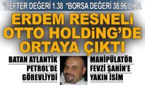 Erdem Resneli, Otto Holding’de ortaya çıktı