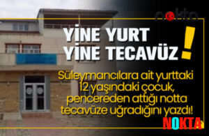 Süleymancıların yurdunda 12 yaşındaki çocuğu istismar eden tarikat hocası: Şeytana uydum