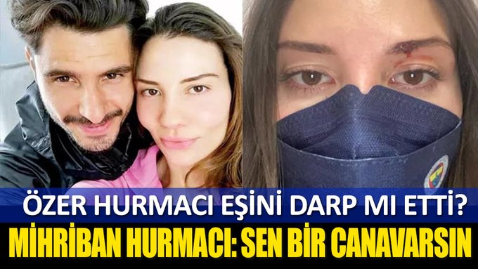 Mihriban Hurmacı: Sen bir canavarsın Özer Hurmacı!