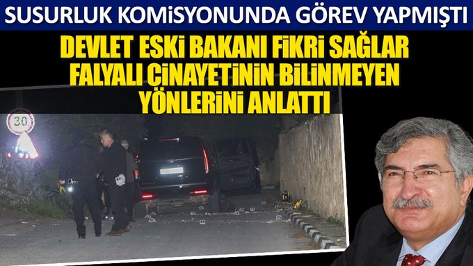 Devlet eski Bakanı Fikri Sağlar Falyalı cinayetinin bilinmeyen yönlerini anlattı