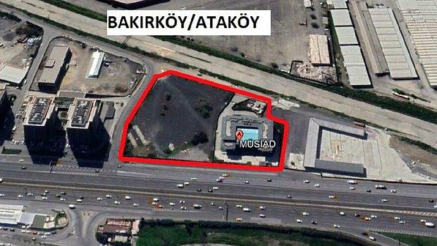 Bakırköy’de Bulunan Hazine Arazisi Müsiad’a ‘Ticaret Alanı’ Olarak Devredildi