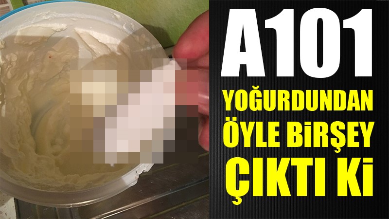 A101’de satılan ünlü yoğurt markasında ne tespit edildi?