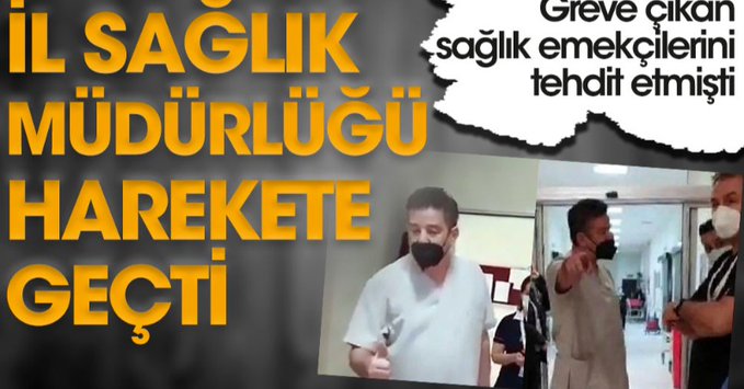 Balıkesir İl Sağlık Müdürlüğü harekete geçti. Greve çıkan sağlık emekçilerini tehdit etmişti