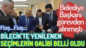 Bilecik’te yenilenen seçimlerin galibi belli oldu