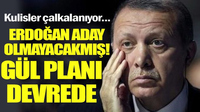 Kulisler çalkalanıyor… Erdoğan aday olmayacakmış! Gül planı devrede