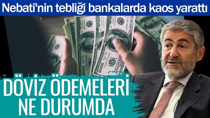 Hazine Bakanı Nureddin Nebati’nin tebliği bankalarda kaos yarattı