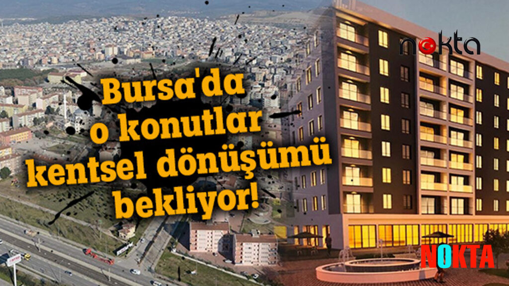 Bursa siyaset Baronlarının yeni rant alanı daha önce yapmadıkları 1050 Konutlar mı?