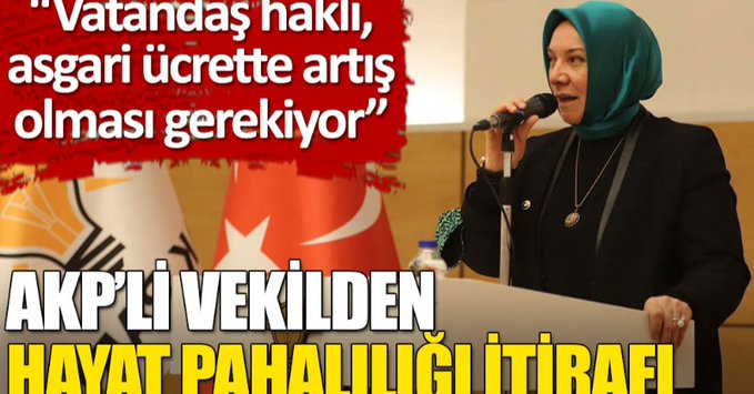 AKP’li vekilden hayat pahalılığı itirafı: Vatandaş haklı, asgari ücrette artış olması gerekiyor
