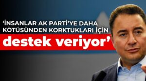 Ali Babacan: İnsanlar AK Parti’ye daha kötüsünden korktukları için destek veriyor