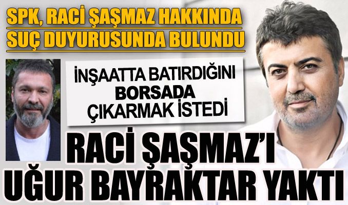 Raci Şaşmaz’ı Uğur Bayraktar yaktı!