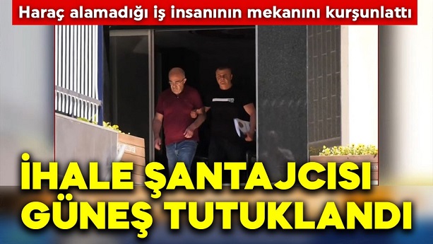 İhale şantajcısı İrfan Güneş tutuklandı