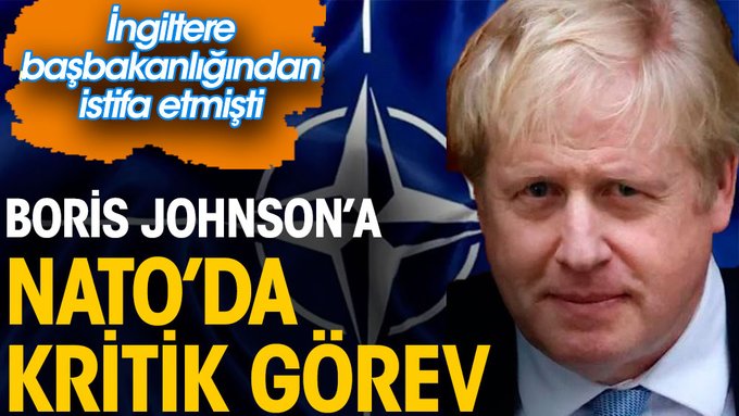 Boris Johnson’a NATO’da kritik görev