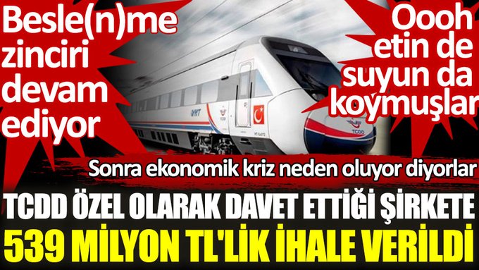 TCDD’nin özel olarak davet ettiği şirkete 539 milyon TL’lik ihale verildi
