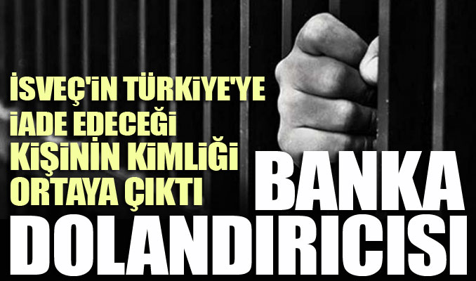 İsveç’in Türkiye’ye iade edeceği kişinin kimliği ortaya çıktı