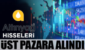 Altınyağ hisseleri üst pazara alındı