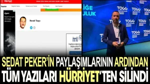 Sedat Peker’in rüşvet ağı iddialarında adı geçen Burak Taşçı’nın Hürriyet’teki tüm yazılarını siteden kaldırdı