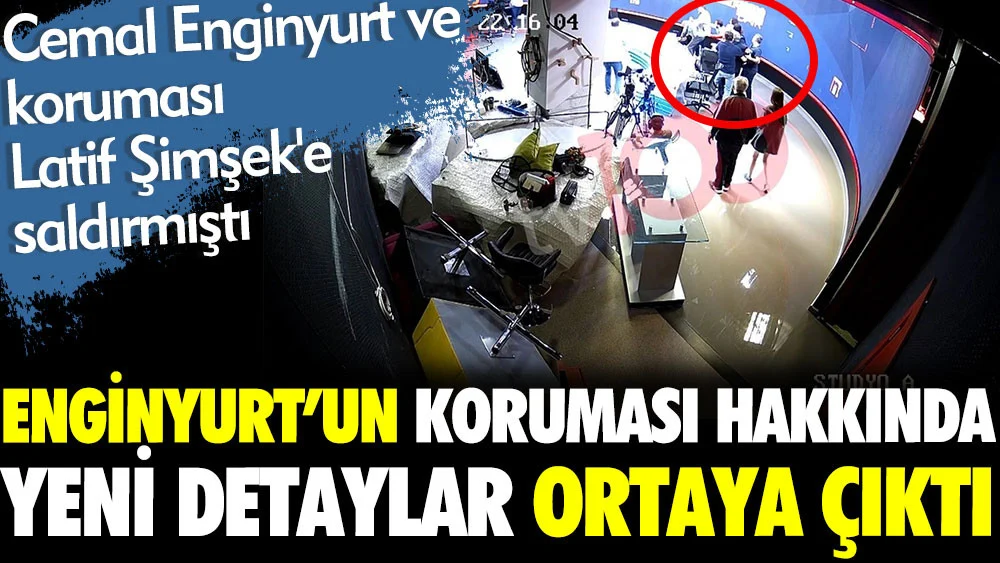 Cemal Enginyurt ve koruması Latif Şimşek’e saldırmıştı. Enginyurt’un koruması hakkında flaş detaylar ortaya çıktı