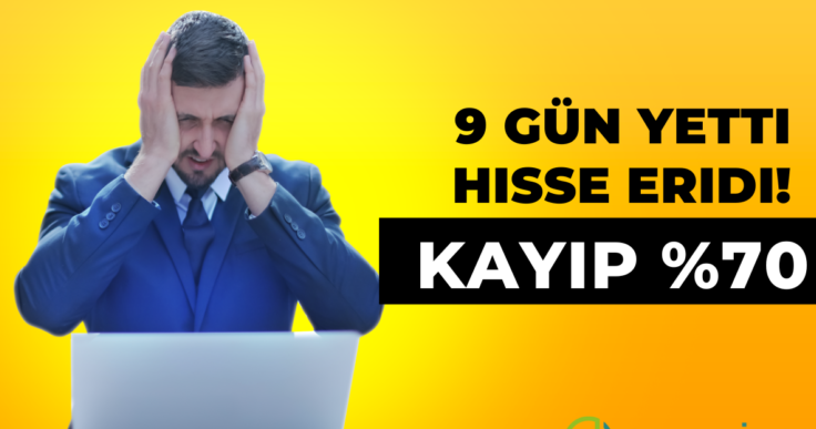 9 gün yetti hisse resmen eridi! Tedbirler kar etmedi Kayıp Yüzde 70!