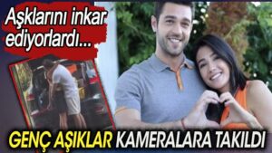 Oyuncu Aybüke Pusat ve Furkan Andıç sarmaş dolaş