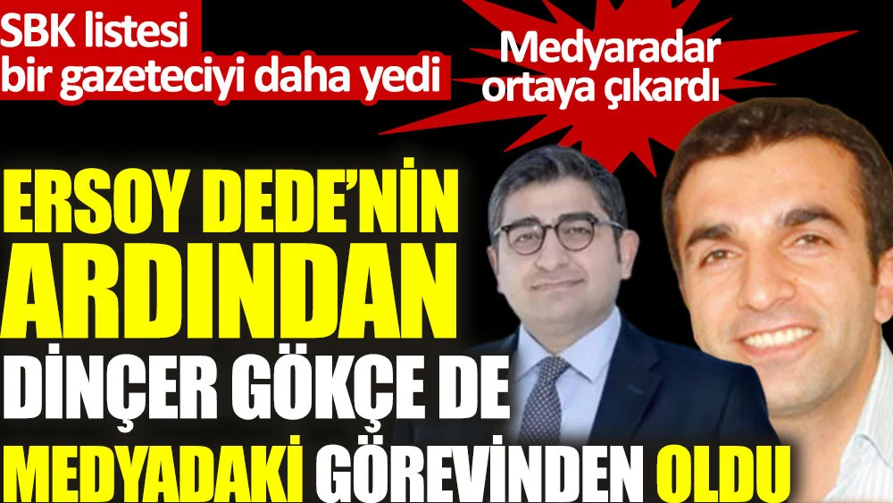 Halk TV’den Dinçer Gökçe’nin de görevine son verildi