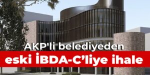 Eski İBDA-C’liye AKP’li belediyeden 41 milyonluk ihale