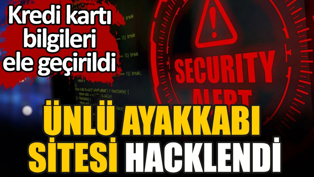 Ünlü ayakkabı sitesi hacklendi. Kredi kartı bilgileri ele geçirildi