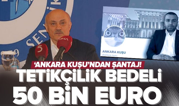 Hüseyin Öz’den “Ankara Kuşu” itirafı: 50 bin Euro şantaj parası ödendi.