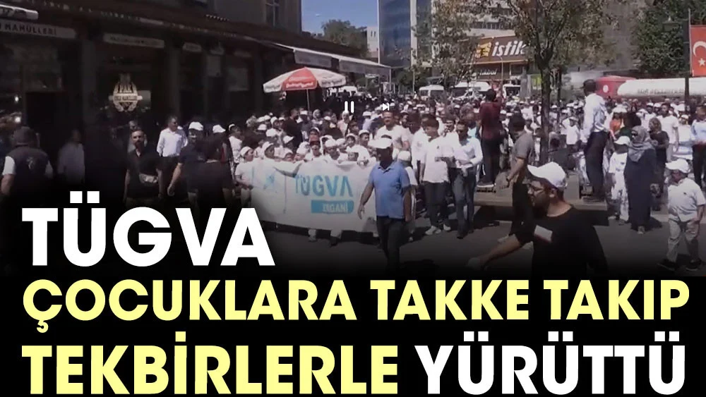 TÜGVA çocuklara takke takıp tekbirlerle yürüttü
