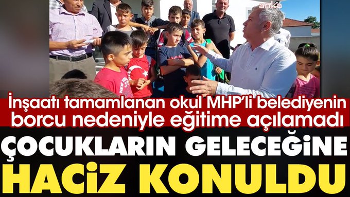 İnşaatı tamamlanan okul MHP’li belediyenin borcu nedeniyle eğitime açılamadı