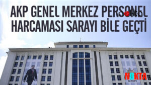 AK Parti’nin genel merkez personel harcaması Saray’ı bile geçti