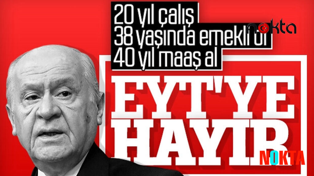 MHP ve Bahçeli’nin EYT çarkı arşivi açıldı