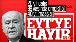 MHP ve Bahçeli’nin EYT çarkı arşivi açıldı