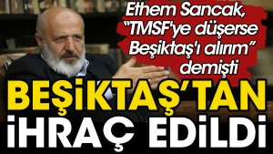 Ethem Sancak Beşiktaş’tan ihraç edildi
