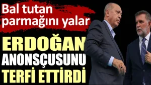 Erdoğan anonsçusunu terfi ettirdi