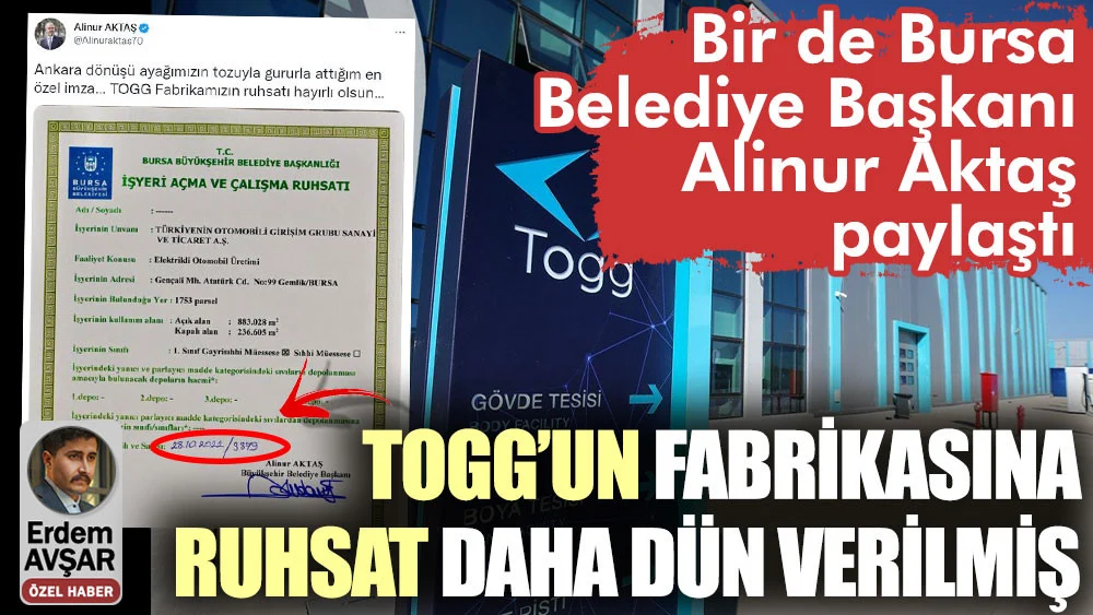 Alinur Aktaş TOGG’un fabrikasına ruhsatı daha dün vermiş