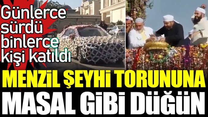 Menzil Şeyhi torununa masal gibi düğün. Günlerce sürdü binlerce kişi katıldı