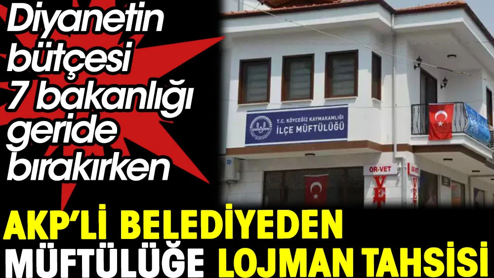 AKP’li belediyeden müftülüğe lojman tahsisi