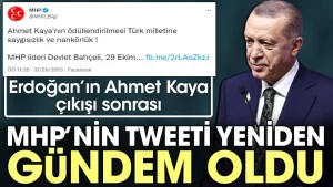 Erdoğan’ın Ahmet Kaya çıkışı sonrası MHP’nin tweeti yeniden gündem oldu