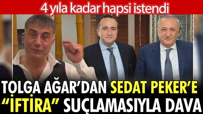 Tolga Ağar’dan Sedat Peker’e “iftira” suçlamasıyla dava