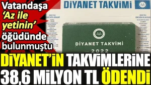 Diyanet’in takvimlerine 38.6 milyon TL ödendi!
