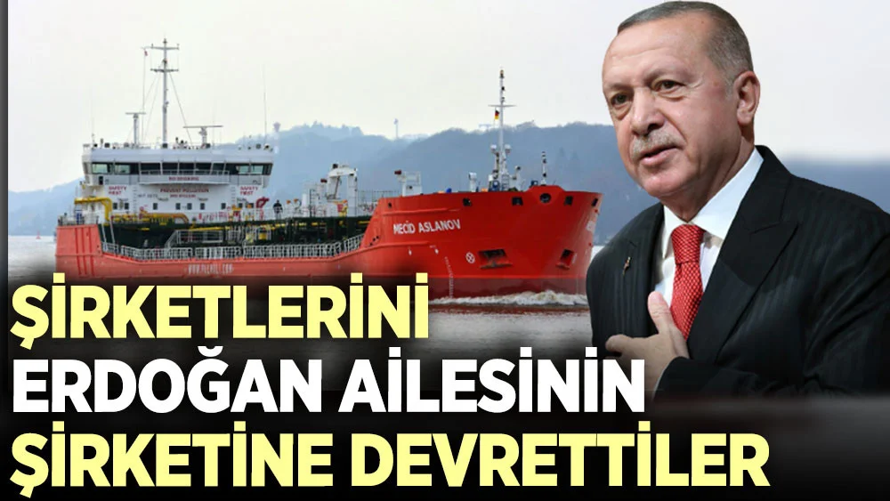 Şirketlerini Erdoğan ailesinin şirketine devrettiler
