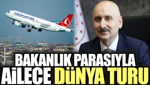 Bakanlık parasıyla ailece dünya turu