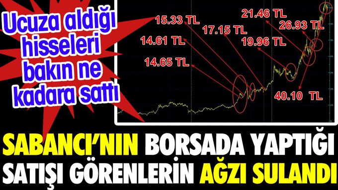 Sabancı’nın borsada yaptığı satışı görenlerin ağzı sulandı!