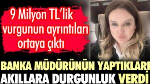 Banka müdürünün yaptıkları akıllara durgunluk verdi