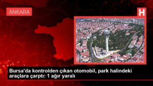 Bursa’da kontrolden çıkan otomobil, park halindeki araçlara çarptı: 1 ağır yaralı