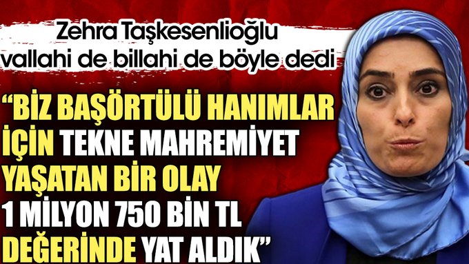 Zehra Taşkesenlioğlu: Biz başörtülü hanımlar için tekne mahremiyet yaşatan bir olay