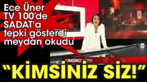 Ece Üner TV 100 canlı yayınında SADAT’a tepki gösterdi meydan okudu ‘Kimsiniz siz!’