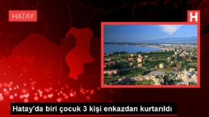 Hatay’da biri çocuk 3 kişi enkazdan kurtarıldı